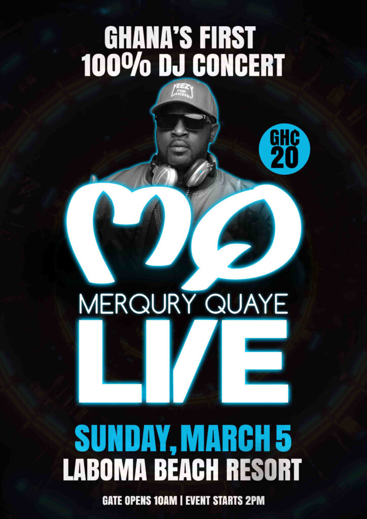 Merqury Quaye to headline first 100% DJ concert in Ghana on March 5 